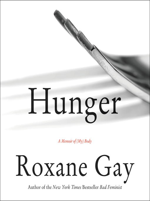 Title details for Hunger by Roxane Gay - Available